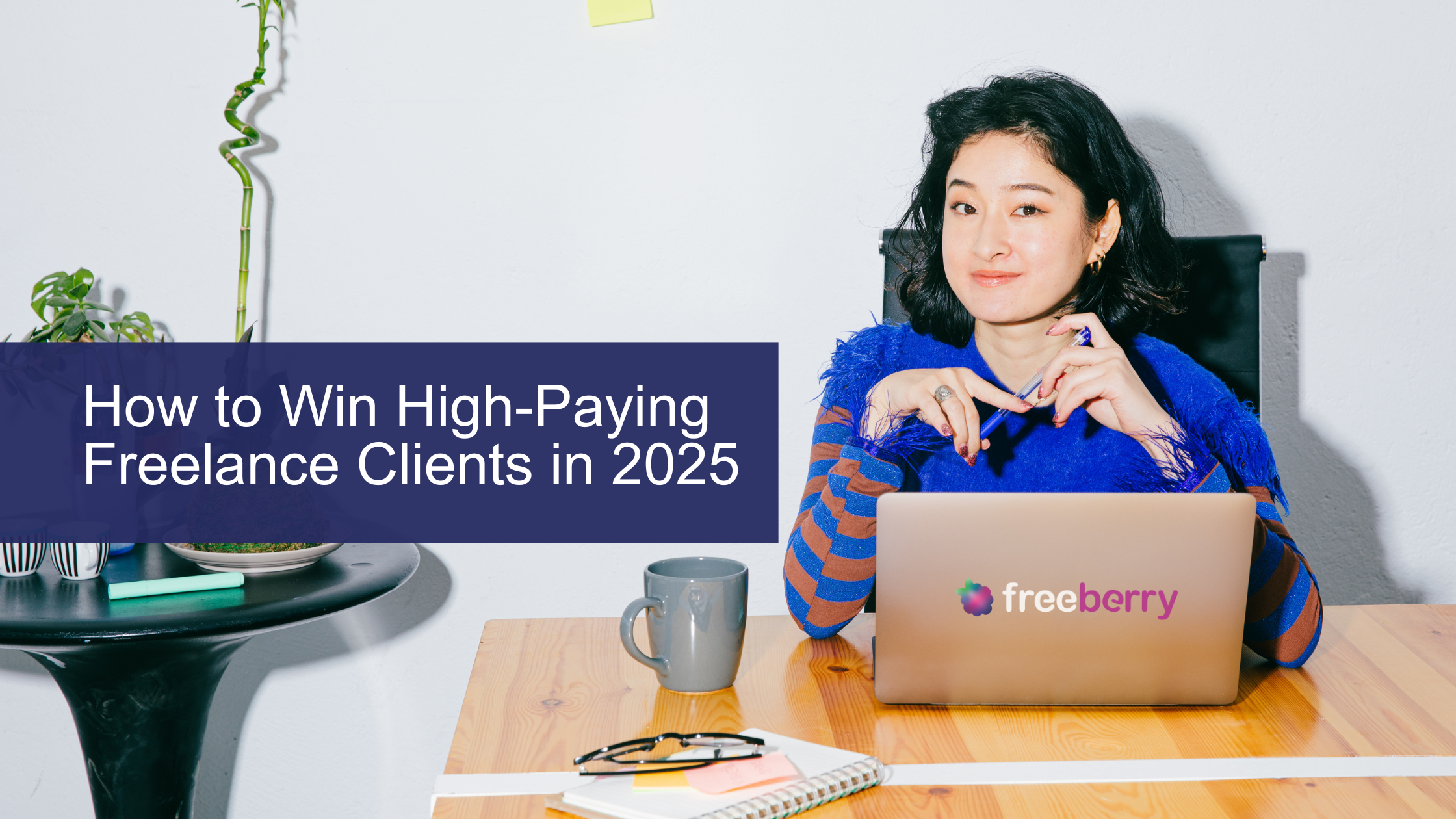 How to win High-Paying Freelance Clients 2025